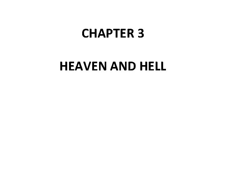 CHAPTER 3 HEAVEN AND HELL 