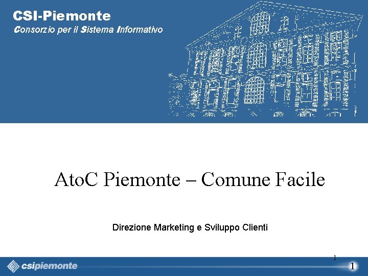 CSI-Piemonte Consorzio per il Sistema Informativo Ato. C Piemonte – Comune Facile Direzione Marketing