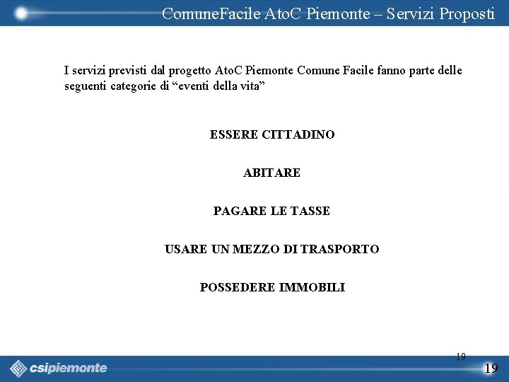 Comune. Facile Ato. C Piemonte – Servizi Proposti I servizi previsti dal progetto Ato.