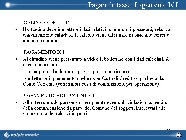 Pagare le tasse: Pagamento ICI CALCOLO DELL’ICI • Il cittadino deve immettere i dati