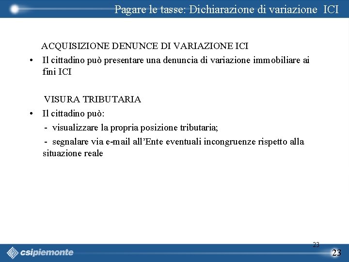 Pagare le tasse: Dichiarazione di variazione ICI ACQUISIZIONE DENUNCE DI VARIAZIONE ICI • Il