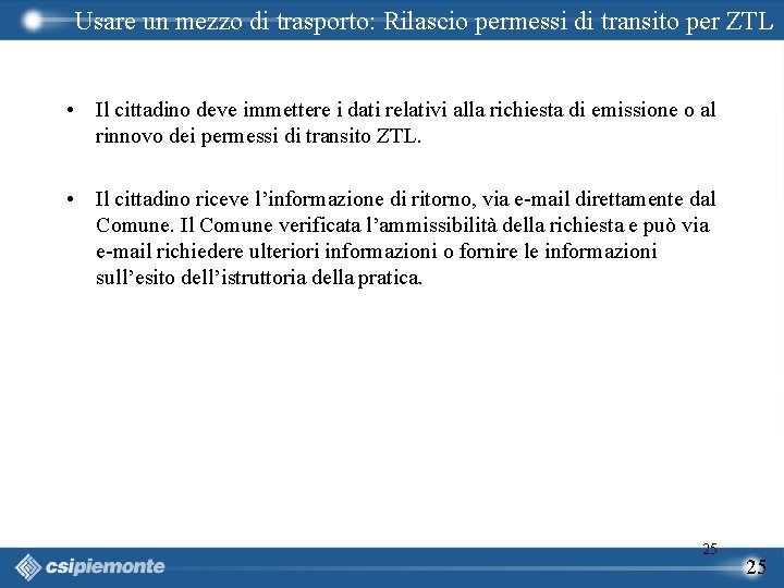 Usare un mezzo di trasporto: Rilascio permessi di transito per ZTL • Il cittadino