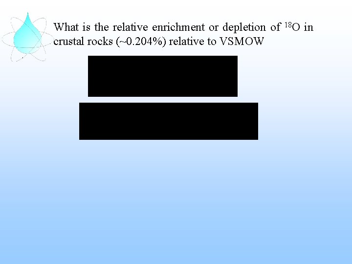 What is the relative enrichment or depletion of 18 O in crustal rocks (~0.