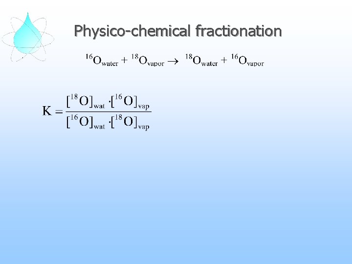 Physico-chemical fractionation 