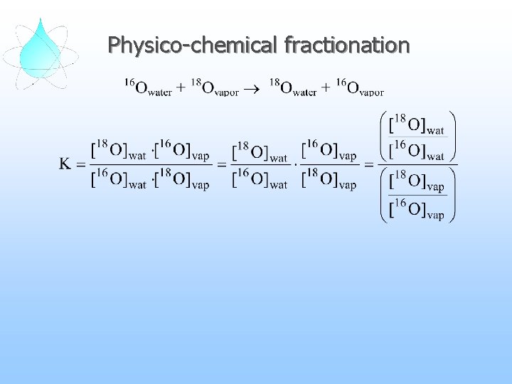 Physico-chemical fractionation 