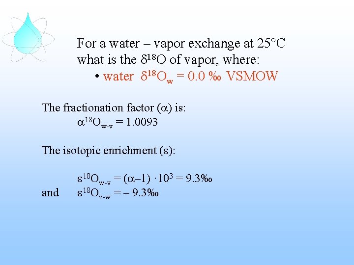 For a water – vapor exchange at 25°C what is the d 18 O