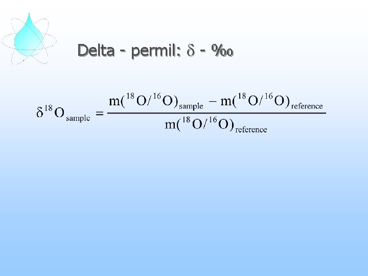 Delta - permil: d - ‰ 