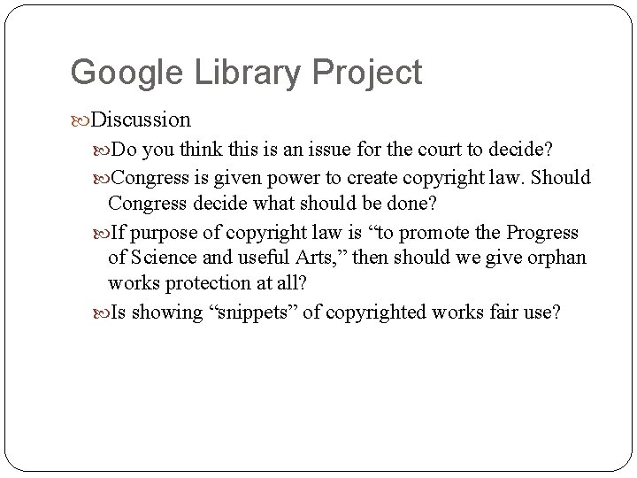 Google Library Project Discussion Do you think this is an issue for the court