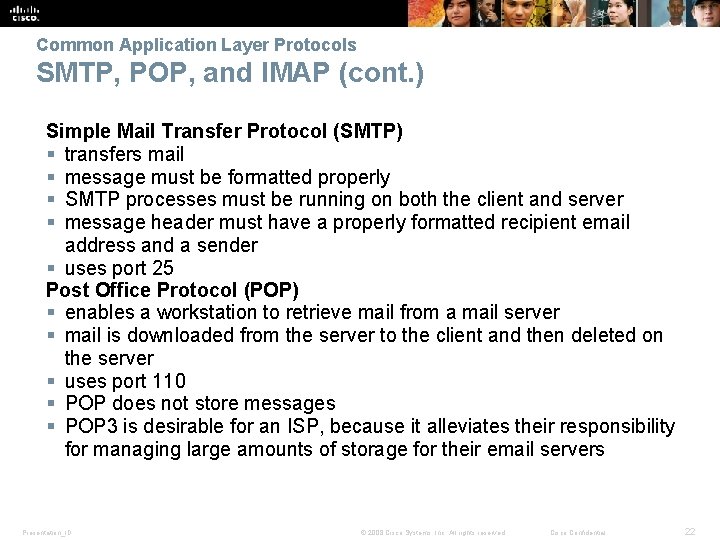 Common Application Layer Protocols SMTP, POP, and IMAP (cont. ) Simple Mail Transfer Protocol