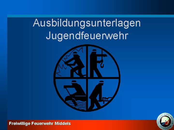 Ausbildungsunterlagen Jugendfeuerwehr Freiwillige Feuerwehr Middels 