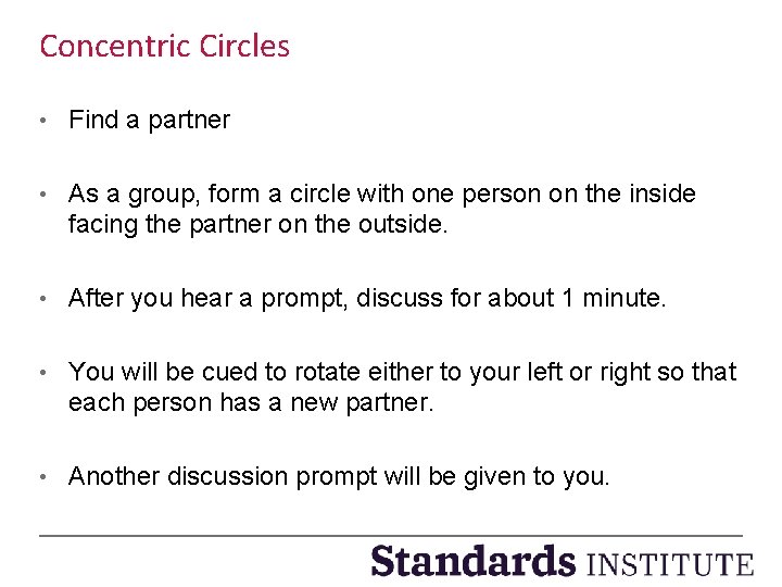 Concentric Circles • Find a partner • As a group, form a circle with