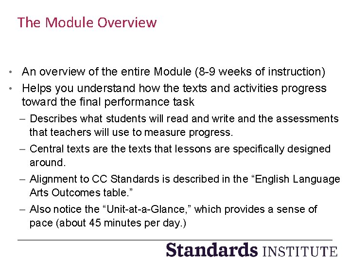 The Module Overview An overview of the entire Module (8 -9 weeks of instruction)
