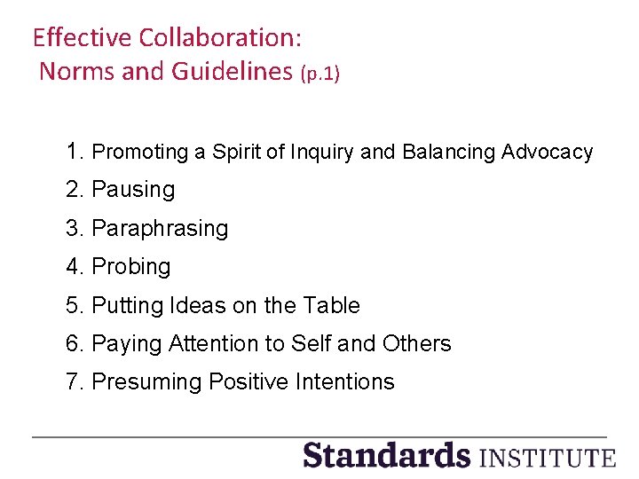 Effective Collaboration: Norms and Guidelines (p. 1) 1. Promoting a Spirit of Inquiry and