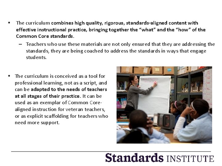 Detailed Lesson Plans § The curriculum combines high quality, rigorous, standards-aligned content with effective