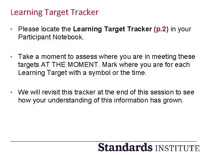 Learning Target Tracker • Please locate the Learning Target Tracker (p. 2) in your