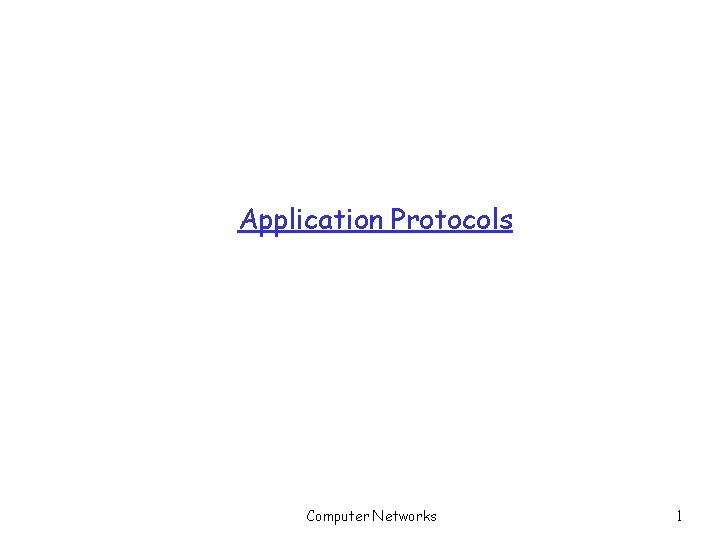 Application Protocols Computer Networks 1 