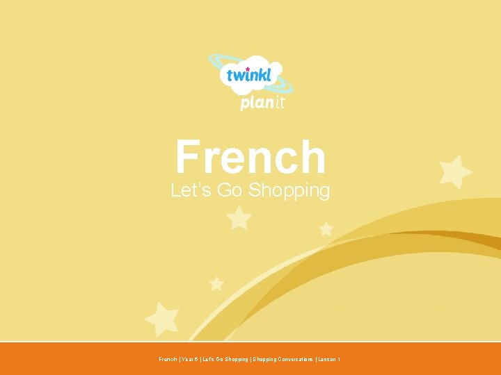 French Let’s Go Shopping Year One French | Year 6 | Let’s Go Shopping