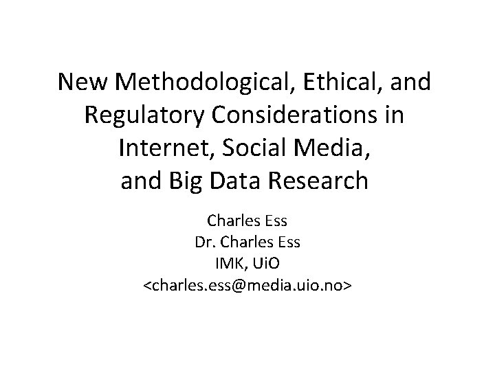 New Methodological, Ethical, and Regulatory Considerations in Internet, Social Media, and Big Data Research