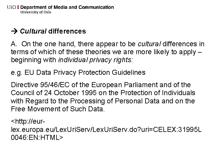  Cultural differences A. On the one hand, there appear to be cultural differences