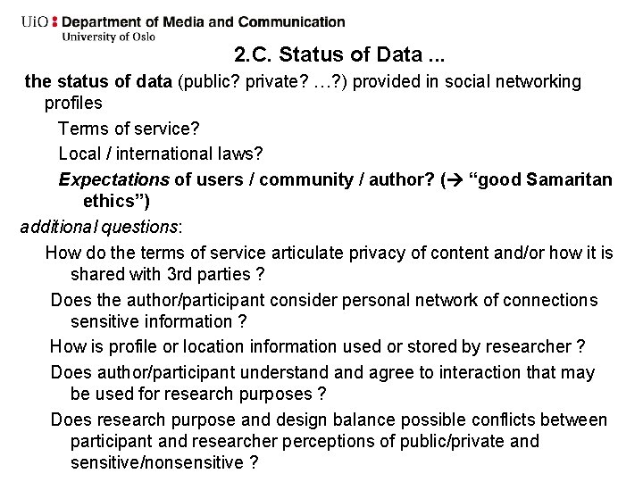 2. C. Status of Data. . . the status of data (public? private? …?