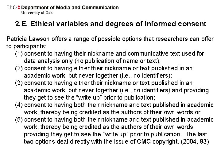 2. E. Ethical variables and degrees of informed consent Patricia Lawson offers a range