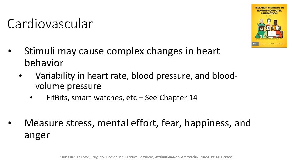 Cardiovascular Stimuli may cause complex changes in heart behavior • Variability in heart rate,
