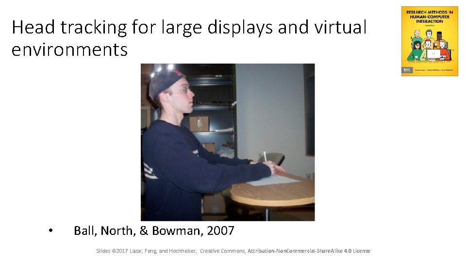 Head tracking for large displays and virtual environments • Ball, North, & Bowman, 2007