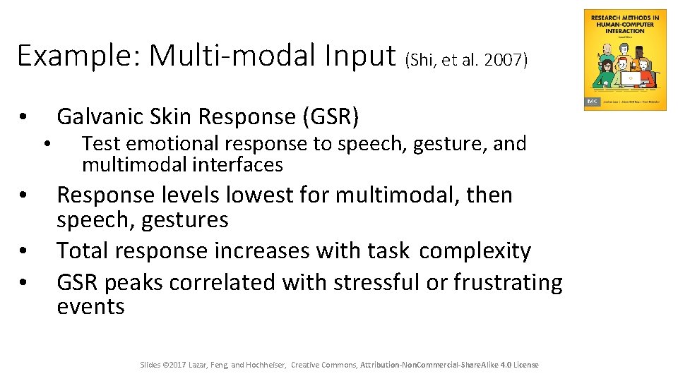 Example: Multi-modal Input (Shi, et al. 2007) • • • Galvanic Skin Response (GSR)
