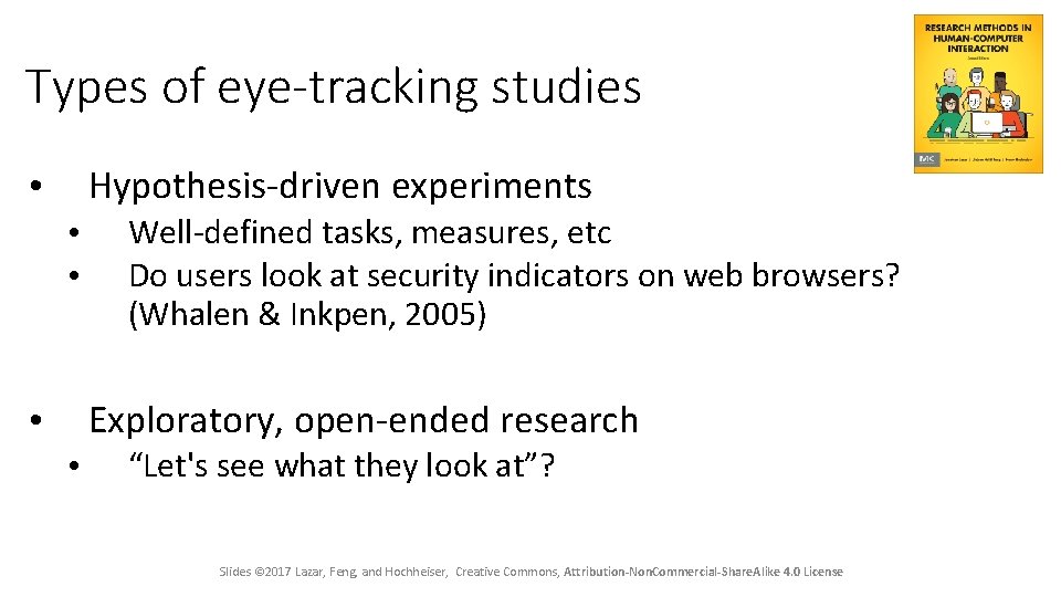 Types of eye-tracking studies Hypothesis-driven experiments • • • Well-defined tasks, measures, etc Do