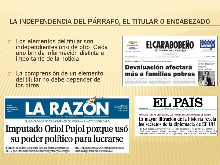 LA INDEPENDENCIA DEL PÁRRAFO, EL TITULAR O ENCABEZADO � Los elementos del titular son