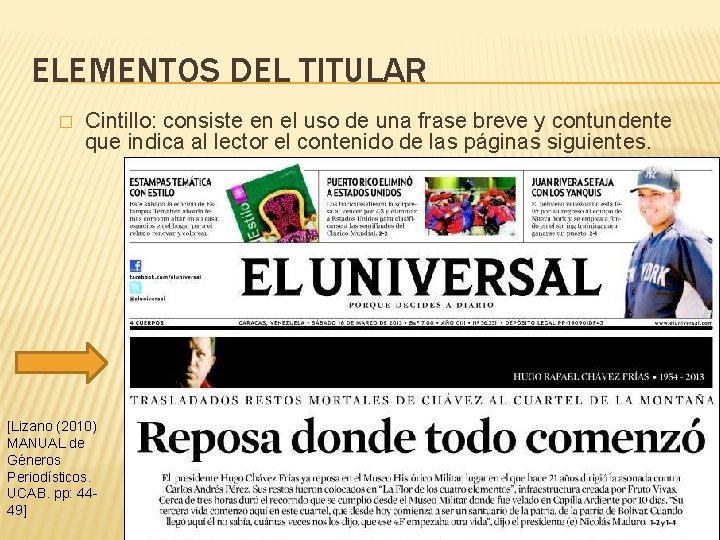 ELEMENTOS DEL TITULAR � Cintillo: consiste en el uso de una frase breve y