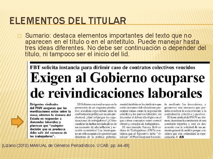 ELEMENTOS DEL TITULAR � Sumario: destaca elementos importantes del texto que no aparecen en