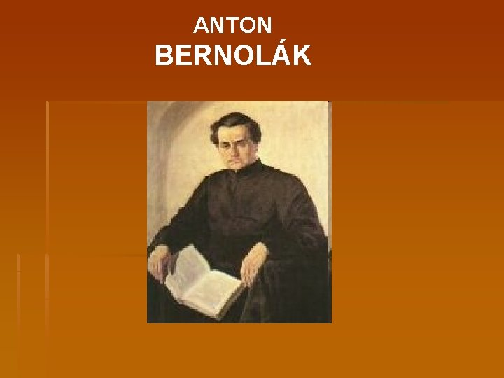 ANTON BERNOLÁK 