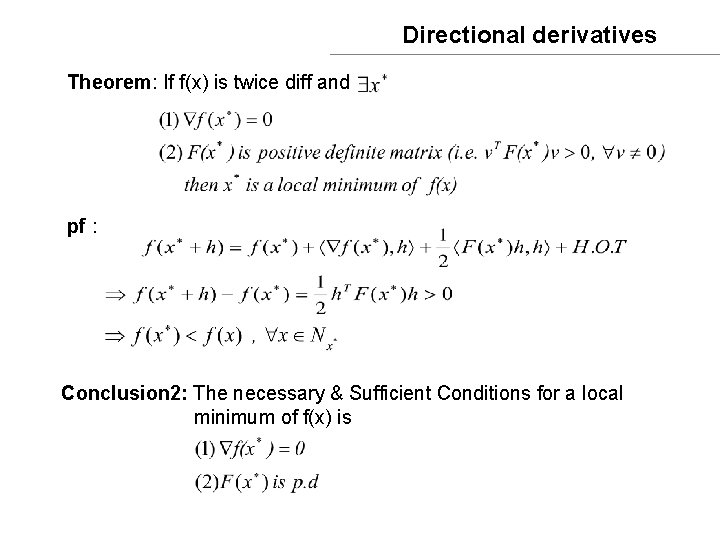 Directional derivatives Theorem: If f(x) is twice diff and pf : Conclusion 2: The