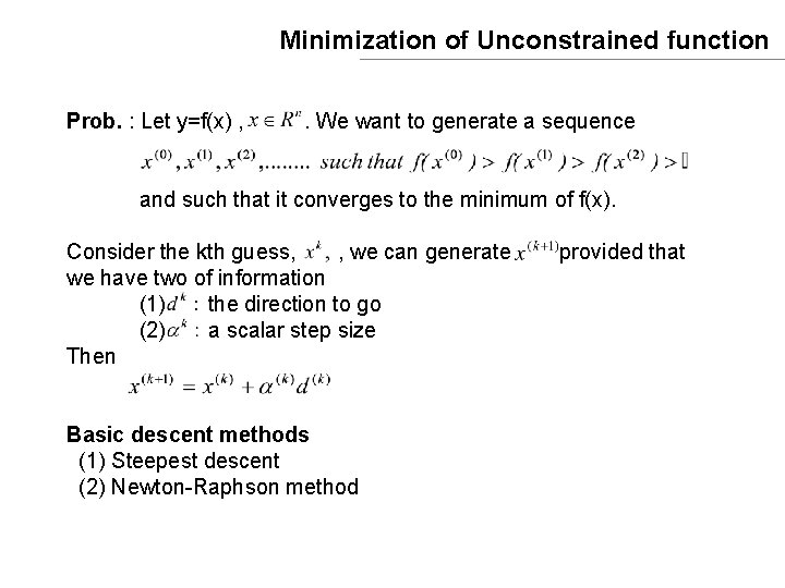 Minimization of Unconstrained function Prob. : Let y=f(x) , . We want to generate