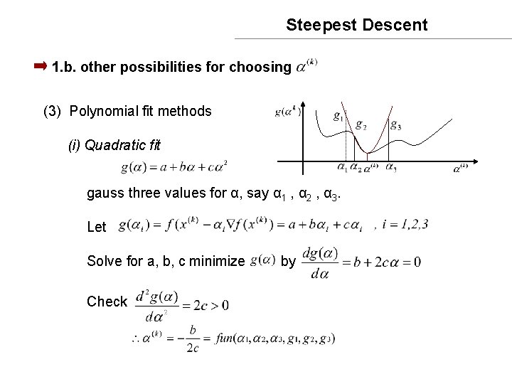 Steepest Descent 1. b. other possibilities for choosing (3) Polynomial fit methods (i) Quadratic