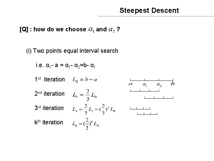 Steepest Descent [Q] : how do we choose and ? (i) Two points equal