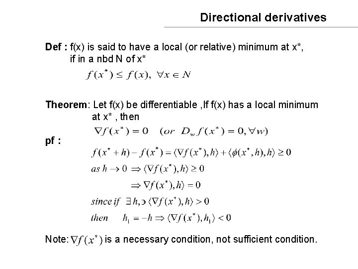 Directional derivatives Def : f(x) is said to have a local (or relative) minimum