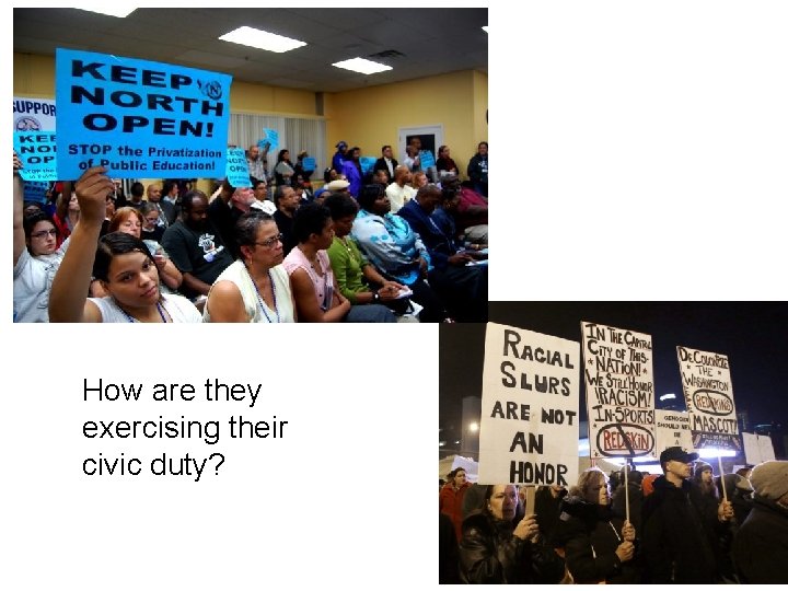 How are they exercising their civic duty? 