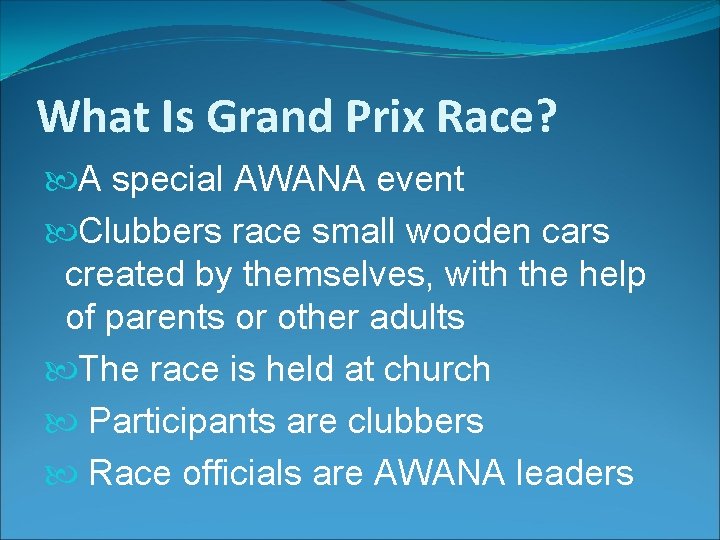 What Is Grand Prix Race? A special AWANA event Clubbers race small wooden cars