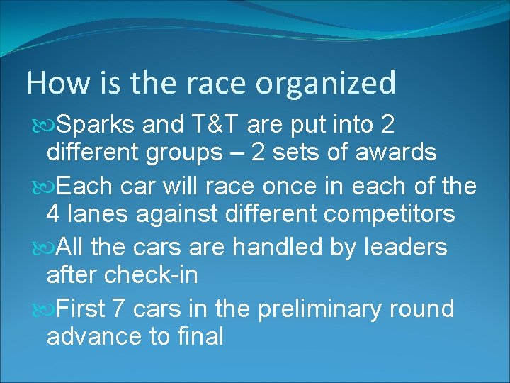 How is the race organized Sparks and T&T are put into 2 different groups