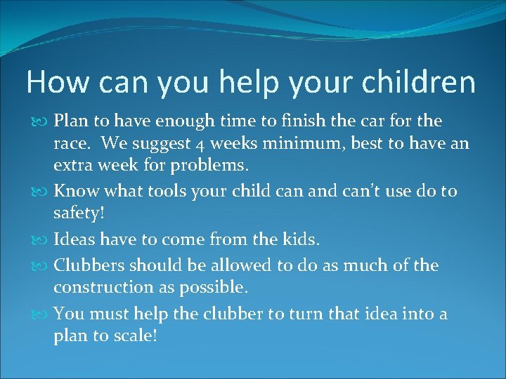 How can you help your children Plan to have enough time to finish the