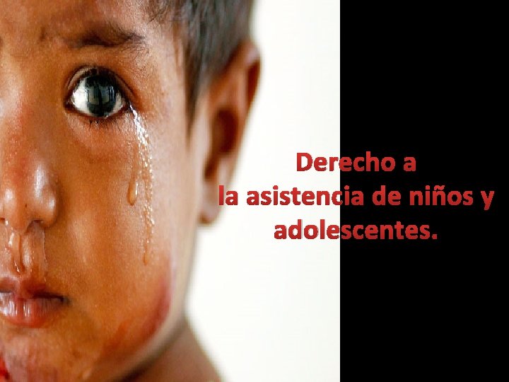 Derecho a la asistencia de niños y adolescentes. 