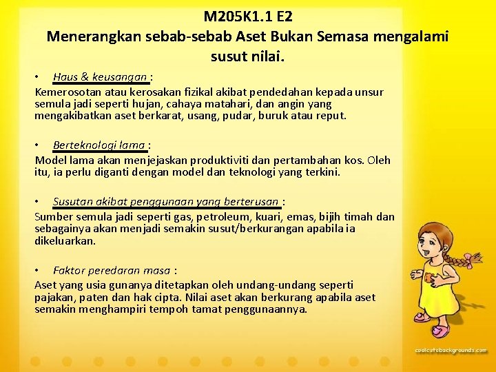 M 205 K 1. 1 E 2 Menerangkan sebab-sebab Aset Bukan Semasa mengalami susut