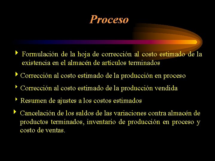 Proceso 4 Formulación de la hoja de corrección al costo estimado de la existencia