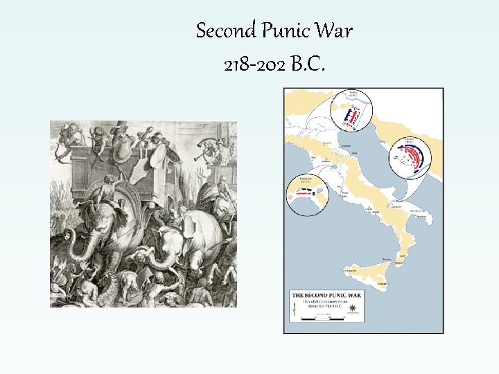 Second Punic War 218 -202 B. C. 