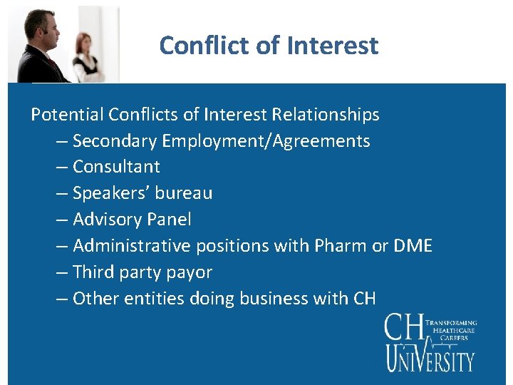 Conflict of Interest Potential Conflicts of Interest Relationships – Secondary Employment/Agreements – Consultant –