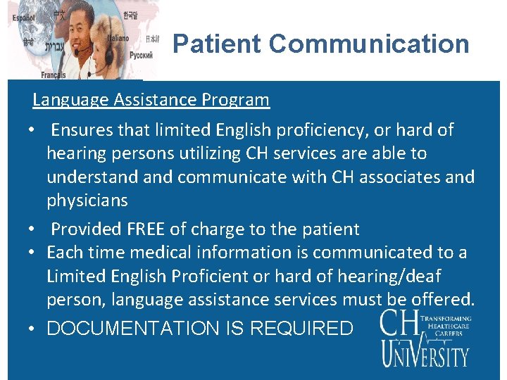 Patient Communication Language Assistance Program • Ensures that limited English proficiency, or hard of