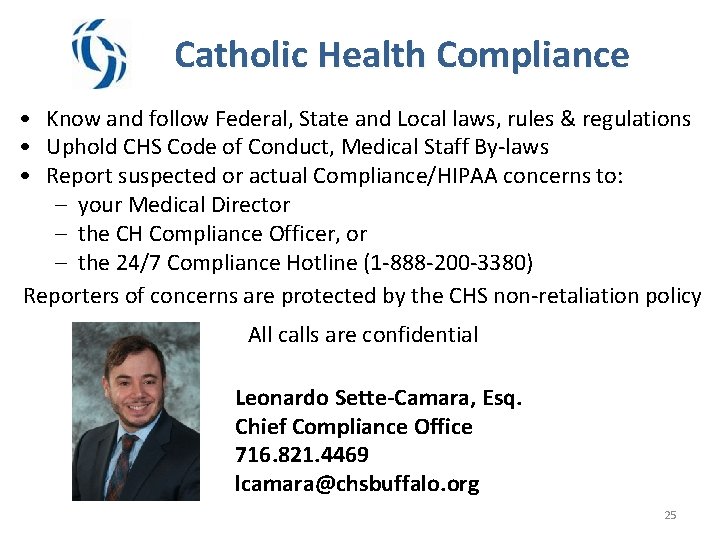 Catholic Health Compliance • Know and follow Federal, State and Local laws, rules &