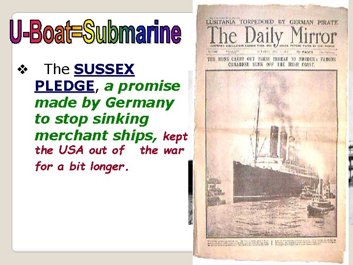 v The SUSSEX PLEDGE, PLEDGE a promise made by Germany to stop sinking merchant